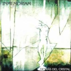 Inmemoriam : Detrás Del Cristal